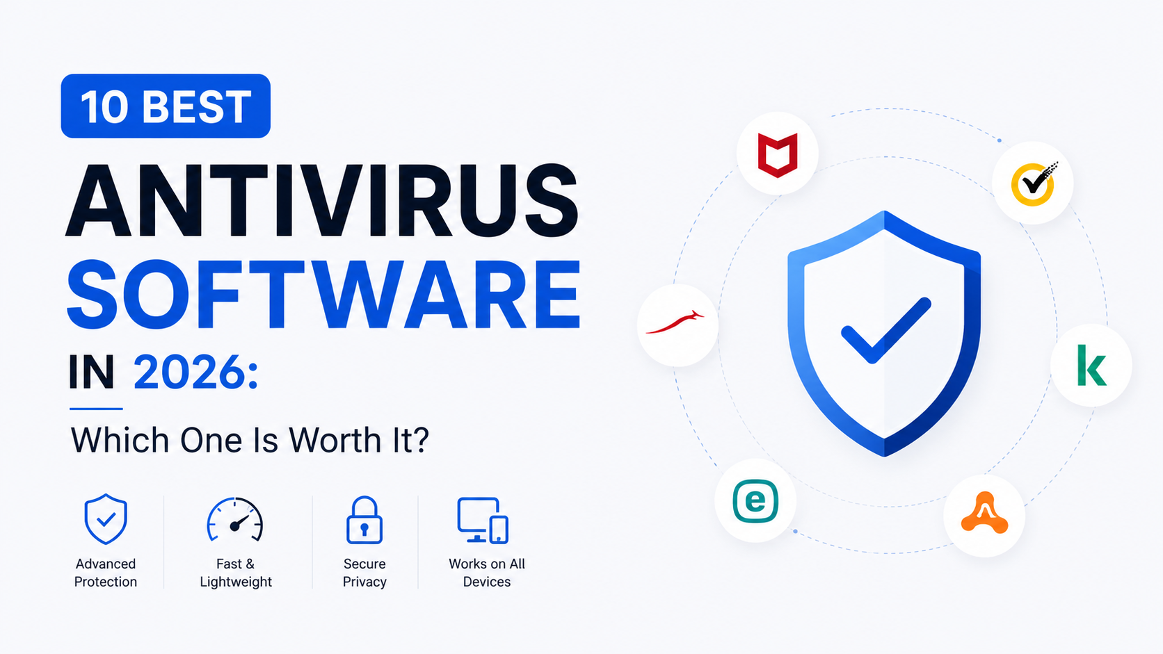 10 Best Antivirus Software in 2026: Which One Is Worth It?