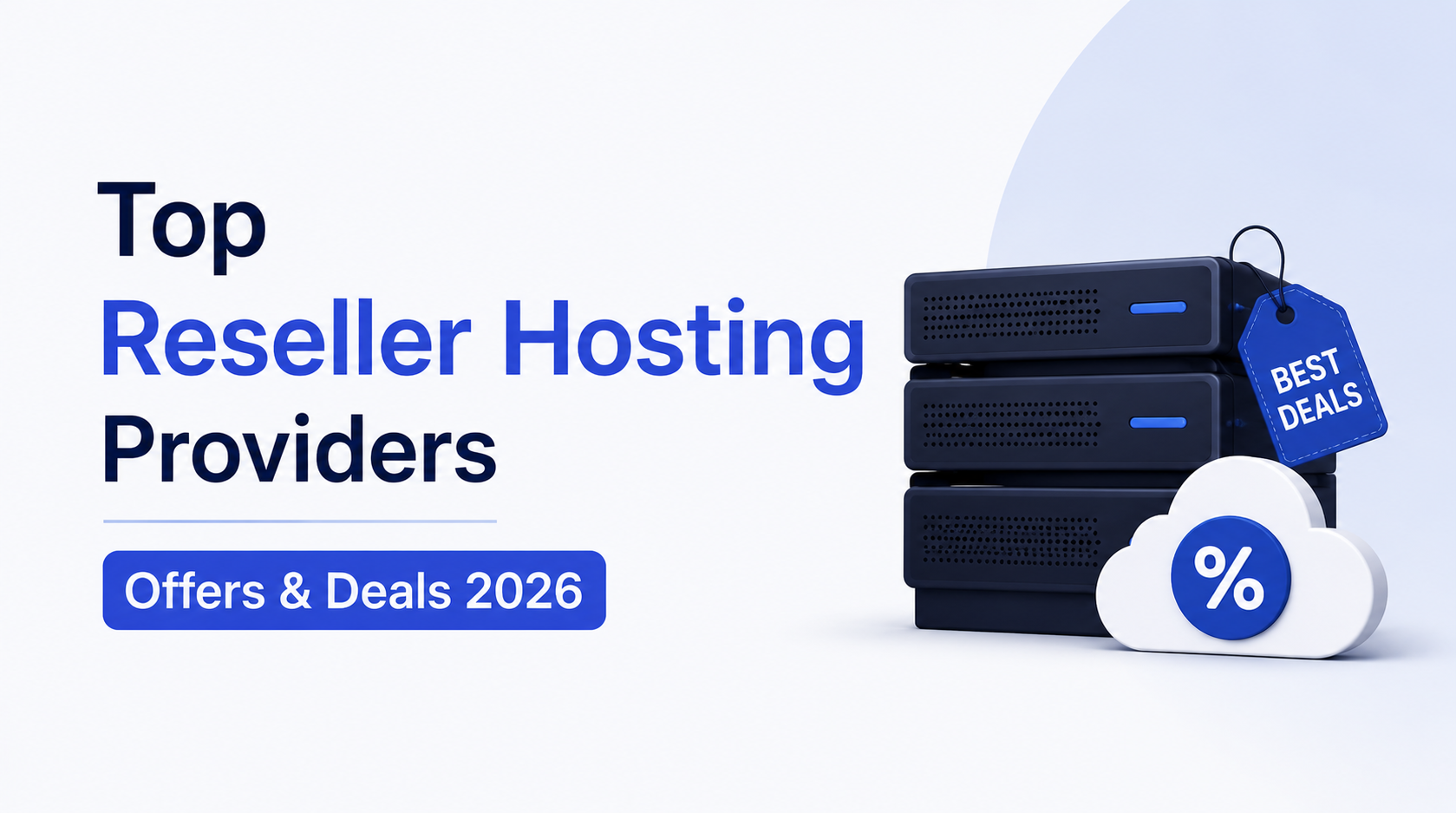 Top Reseller Hosting Providers: Offers & Deals 2026